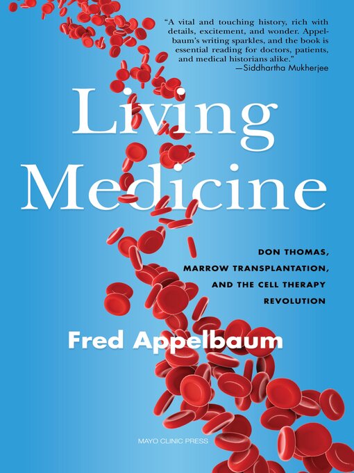 Title details for Living Medicine by Frederick Appelbaum - Wait list